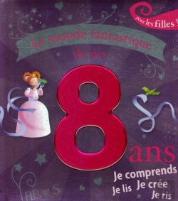 Bertrand.pt - Le Monde Fantastique De Mes 8 Ans ; Filles