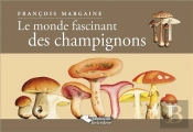 Le Monde Fascinant Des Champignons