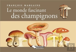 Bertrand.pt - Le Monde Fascinant Des Champignons