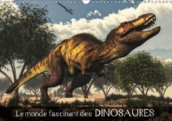 Bertrand.pt - Le Monde Fascinant Des Dinosaures Calendrier Mural 2018 Din A3 Horizontal
