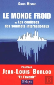 Le Monde Froid Ou Dans Les Coulisses Des Sommets Internationaux