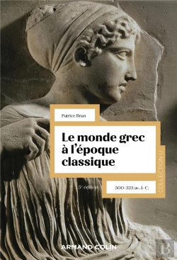 Bertrand.pt - Le Monde Grec À L'Époque Classique - 5e Éd. : 500-323 Av. J.-C.