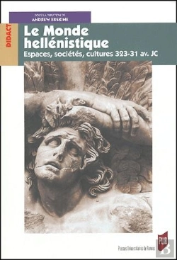 Bertrand.pt - Le Monde Hellénistique ; Espaces, Sociétés, Cultures 323-31 Av. Jc