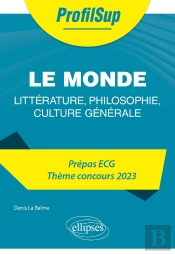 Le Monde : Littérature, Philosophie, Culture Générale ; Ecg 2023