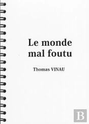 Le Monde Mal Foutu