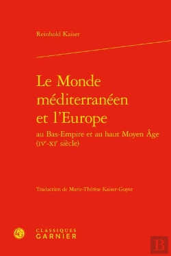 Bertrand.pt - Le Monde Mediterraneen Et L'Europe Au Bas-Empire Et Au Haut Moyen Age (Ive-Xie S