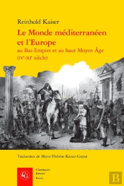 Bertrand.pt - Le Monde Méditerranéen Et L'Europe Au Bas-Empire Et Au Haut Moyen Âge (Ive-Xie Siècle)