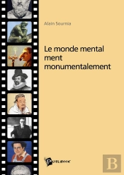 Le Monde Mental Ment Monumentalement