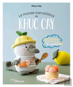 Bertrand.pt - Le Monde Merveilleux De Khuc Cay - 15 Adorables Creations A Crocheter