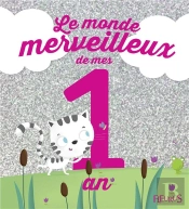 Le Monde Merveilleux De Mes 1 An (Fille) -