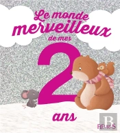 Le Monde Merveilleux De Mes 2 Ans (Fille) -