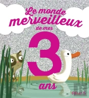 Le Monde Merveilleux De Mes 3 Ans (Fille) -