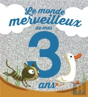 Le Monde Merveilleux De Mes 3 Ans (Garcon) -
