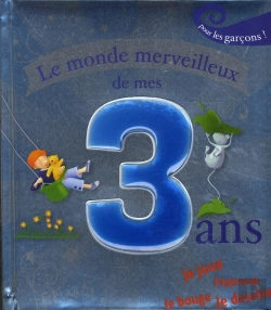 Bertrand.pt - Le Monde Merveilleux De Mes 3 Ans ; Pour Les Garcons