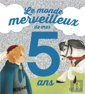 Le Monde Merveilleux De Mes 5 Ans (Garcon) -