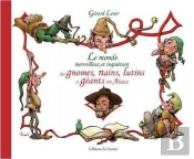 Le Monde Merveilleux Et Inquiétant Des Gnomes, Nains, Lutins Et Géants En Alsace