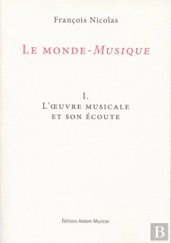 Bertrand.pt - Le Monde-Musique T.1 ; L'Oeuvre Musicale Et Son Écoute