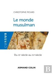 Le Monde Musulman Du Xie Au Xve Siècle
