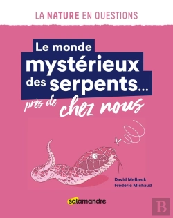 Bertrand.pt - Le Monde Mystérieux Des Serpents... Près De Chez Nous