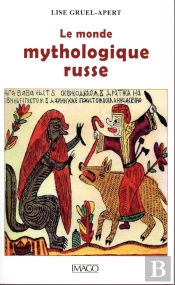 Le Monde Mythologique Russe (2e Édition)