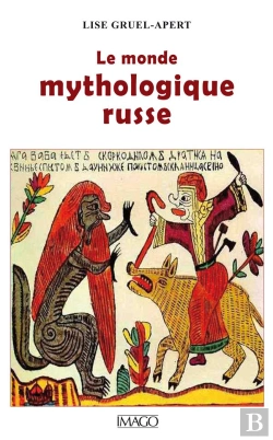 Bertrand.pt - Le Monde Mythologique Russe