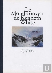 Le Monde Ouvert De Kenneth White