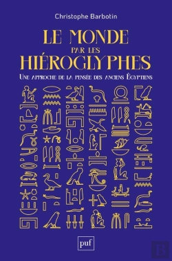 Bertrand.pt - Le Monde Par Les Hieroglyphes : Une Approche De La Pensée Des Anciens Egyptiens