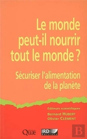 Le Monde Peut-Il Nourrir Le Monde ? Sécuriser L'Alimentation De La Planète