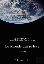 Le Monde Qui Se Leve : Entretiens