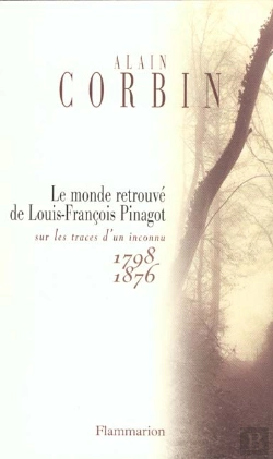 Bertrand.pt - Le Monde Retrouvé De Louis-François Pinagot : Sur Les Traces D'Un Inconnu 1798-1876