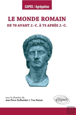 Bertrand.pt - Le Monde Romain De 70 Av. J.-C. À 73 Ap. J.-C.