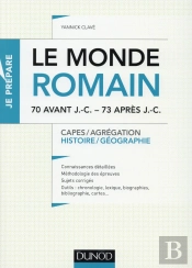 Le Monde Romain De 70 Av. J.-C. À 73 Apr. J.-C. ; Capes, Agrégation