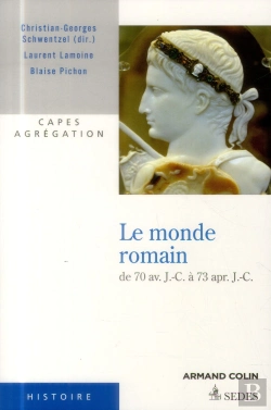 Bertrand.pt - Le Monde Romain De 70 Av. J.-C. À 73 Apr. J.-C.