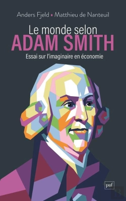 Bertrand.pt - Le Monde Selon Adam Smith : Essai Sur L'Imaginaire En Économie