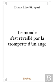 Le Monde S'Est Réveillé De La Trompette D'Un Ange