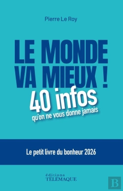 Bertrand.pt - Le Monde Va Mieux ! - Le Petit Livre Du Bonheur 2026