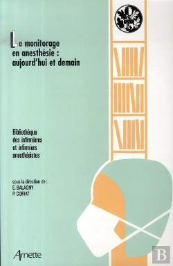 Bertrand.pt - Le Monitorage En Anesthésie ; Aujourd'Hui Et Demain