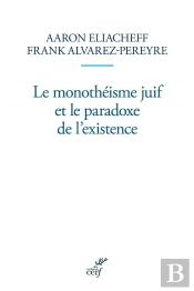 Le Monothéisme Juif Et Le Paradoxe De L'Existence