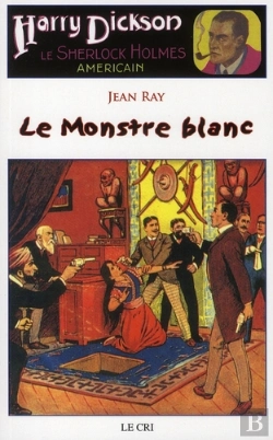 Bertrand.pt - Le Monstre Blanc ; Harry Dickson Le Sherlock Holmes