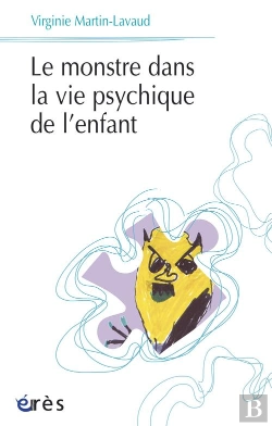 Bertrand.pt - Le Monstre Dans La Vie Psychique De L'Enfant