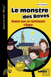 Le Monstre Des Boves : Danger Dans Les Souterrains D'Arras