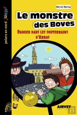 Bertrand.pt - Le Monstre Des Boves : Danger Dans Les Souterrains D'Arras