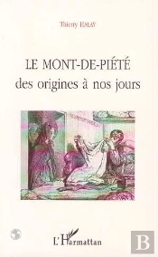 Le Mont-De Piété : Des Origines À Nos Jours