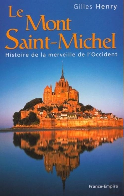 Bertrand.pt - Le Mont Saint Michel ; Histoire De La Merveille De L'Occident