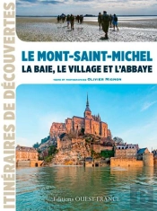 Le Mont-Saint-Michel ; La Baie, Le Village Et L'Abbaye