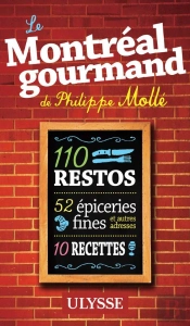 Le Montreal Gourmand De Philippe Molle