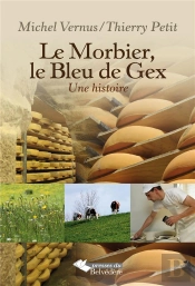 Le Morbier, Le Bleu De Gex ; Une Histoire