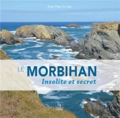 Le Morbihan ; Insolite Et Secret