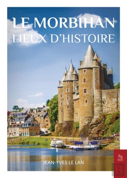 Bertrand.pt - Le Morbihan: Lieux D'Histoire