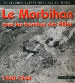 Bertrand.pt - Le Morbihan Sous Les Bombes Des Allies 1940-1944